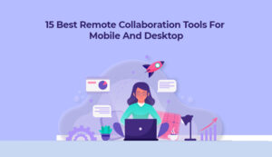 Remote Collaboration Tools