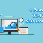 4 Powerful On-Page SEO Strategies.