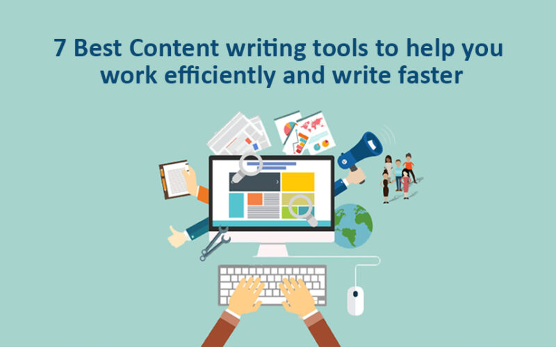 7 Best Content writing tools to help you work efficiently and write faster